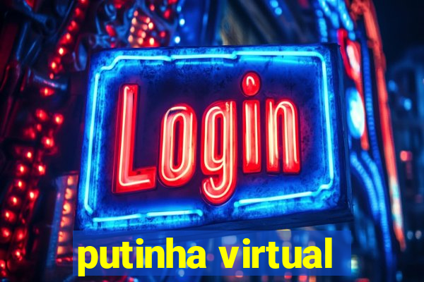putinha virtual